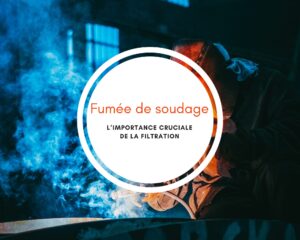 Fumée de soudage-2025